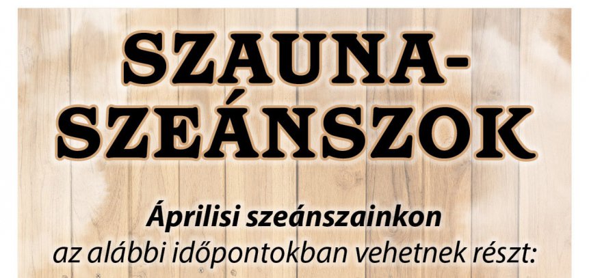 Áprilisi szauna szeánszok