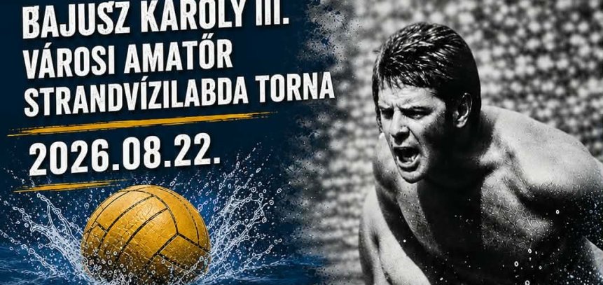 Bajusz Károly III. Városi amatőr strandvízilabda torna